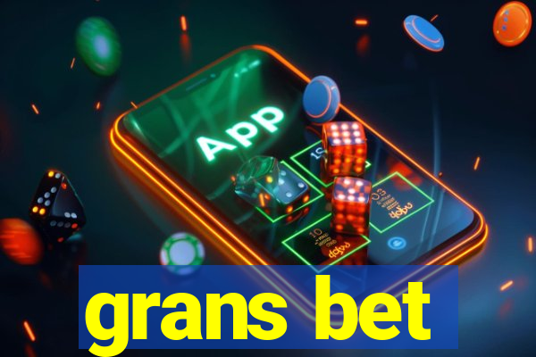 grans bet